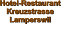 Hotel Restaurant Kreuzstrasse, CH-8556 Lamperswil - Hotel Restaurant in Lamperswil